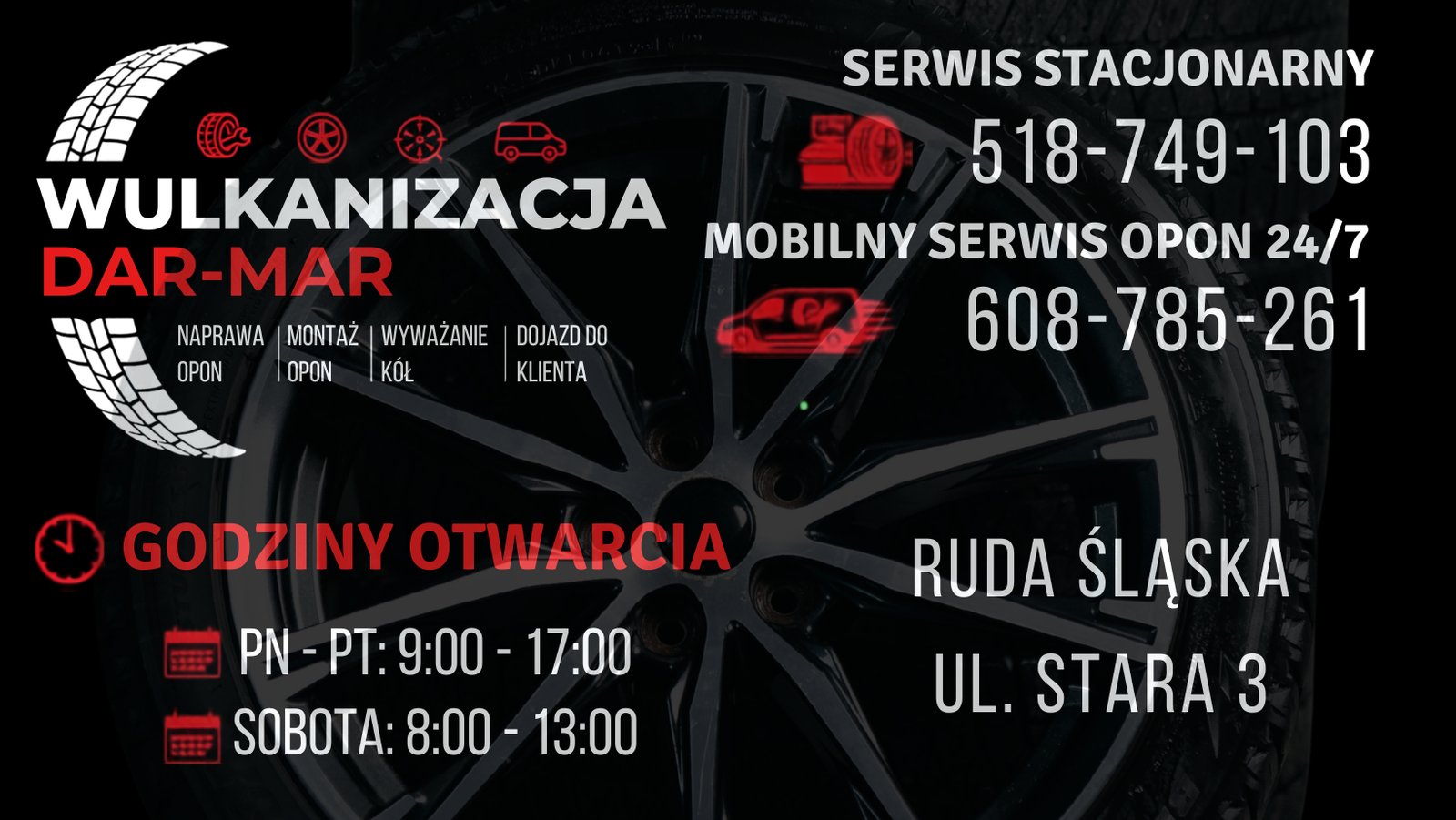 Baner DAR-MAR Wulkanizacja: serwis stacjonarny w Rudzie Śląskiej, ul. Stara 3, tel. 518 749 103, godziny otwarcia pon.–pt. 9:00–17:00, sobota 8:00–13:00; mobilny serwis opon 24/7, tel. 608 785 261